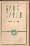 (C2117) POVESTIRI DE KAREL CAPEK, EDITURA PENTRU LITERATURA UNIVERSALA, BUCURESTI, 1963