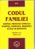 (C1609) CODUL FAMILIEI - ADOPTIA, PROTECTIA COPILULUI, EVIDENTA, DOMICILIUL, RESEDINTA, ACTELE DE IDENTITATE, EDITURA LUMINA LEX, BUCURESTI, 2005