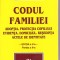 (C1609) CODUL FAMILIEI - ADOPTIA, PROTECTIA COPILULUI, EVIDENTA, DOMICILIUL, RESEDINTA, ACTELE DE IDENTITATE, EDITURA LUMINA LEX, BUCURESTI, 2005