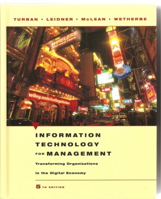 (C1601) INFORMATION TECHNOLOGY FOR MANAGEMENT; tehnologia informatiei pentru management, LEIDNER, MCLEAN, WETHERBE, JOHN WILEY, INC foto