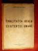 Const. Micu - Finalitatea Ideala a Existentei Umane -Ed. I -1943