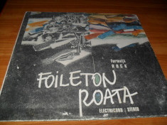 ROATA / FOILETON (vinil romanesc) LP, Vinil foto