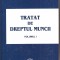 (C1599) TRATAT DE DREPTUL MUNCII DE ION TRAIAN STEFANESCU, EDITURA LUMINA LEX, BUCURESTI, 2003, VOLUMUL I