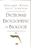 (C1611) DIC DE BIOLOGIE DE GH MOHAN SI A ARDELEAN, ED ALL, 2005, VOL II ( M-Z )