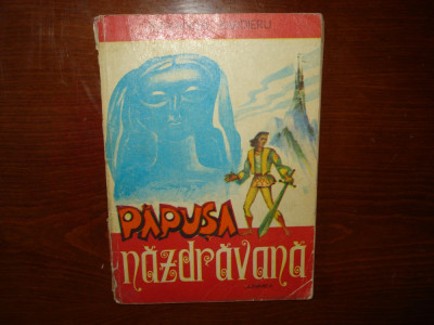 PAPUSA NAZDRAVANA - ALEXANDRU BARBIERU - ED.JUNIMEA ANUL 1976 foto