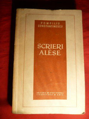 Pompiliu Constantinescu - Scrieri Alese - Prima Ed. 1957 foto