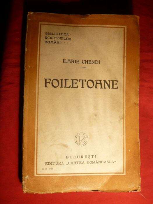 Ilarie Chendi - Foiletoane - Ed. IIa 1925 Cartea Romaneasca , 184 pag