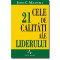 John C. Maxwell - Cele 21 de calitati ale liderului