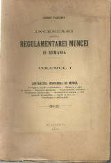 George Plastara / INCERCARI ASUPRA REGULAMENTAREI MUNCEI IN ROMANIA : CONTRACTUL INDIVIDUAL DE MUNCA - editie 1908 foto