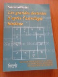 CARTE ASTROLOGIE / ZODIAC Les Grandes Destinees d&#039;apres l&#039;astrologie hindoue (in limba franceza)