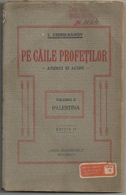 I.Chiru-Nanov / PE CAILE PROFETILOR : PALESTINA - editie 1922,cu ilustratii foto