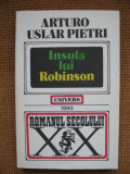 Arturo Uslar Pietri - Insula lui Robinson, Alta editura