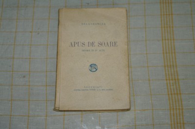 Apus de Soare - Delavrancea - Editura SOCEC - 1930 ? foto