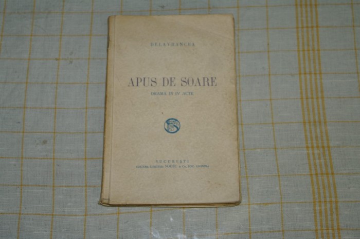 Apus de Soare - Delavrancea - Editura SOCEC - 1930 ?