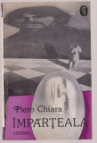 Piero Chiara - Imparteala