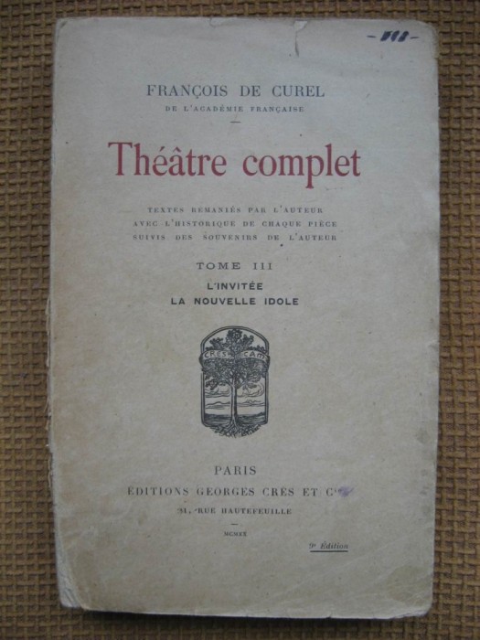 Francois de Curel - Theatre (L&#039;invitee, La nouvelle idole) (in franceza)