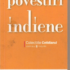 (C1621) POVESTIRI INDIENE DE RUDYARD KIPLING, EDITURA UNIVERS, BUCURESTI, 2008, TRADUCERE : D. COVACEANU, E. COMANICI, I. PASCU, S.L. TCACIUC, ZIRINA