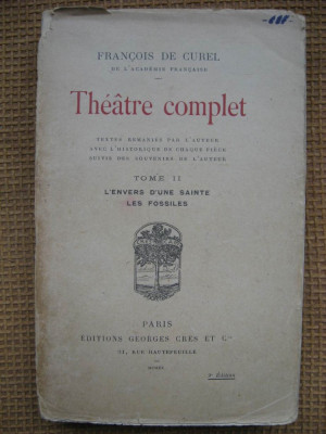 Francois de Curel - Theatre (L&amp;#039;envers d&amp;#039;une sainte, Les fosilles) (in franceza) foto