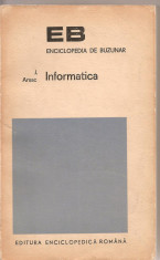 (C1614) INFORMATICA DE ARSAC, EDITURA ENCICLOPEDICA ROMANA, BUCURESTI, 1973, TRADUCERE DE CONSTANTIN P. POPOVICI SI PETRU NAVODARU foto