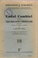 Codul Cambial continand Legea asupra cambiei si biletului la ordin / Codul Penal Carol al II-lea adnotat ( colegate ) - 1939