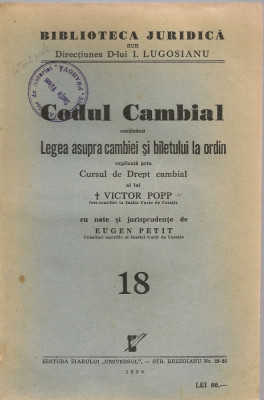 Codul Cambial continand Legea asupra cambiei si biletului la ordin / Codul Penal Carol al II-lea adnotat ( colegate ) - 1939 foto