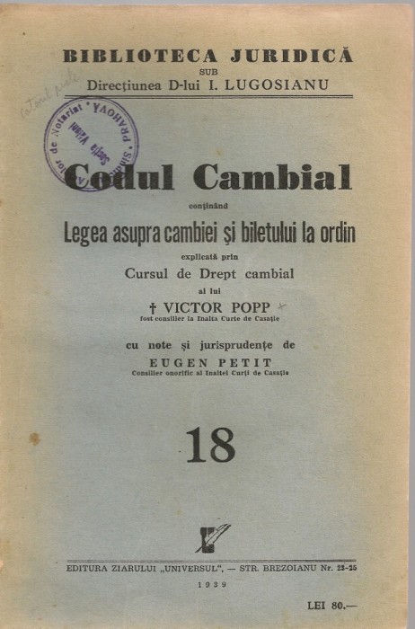 Codul Cambial continand Legea asupra cambiei si biletului la ordin / Codul Penal Carol al II-lea adnotat ( colegate ) - 1939