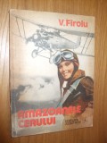 AMAZOANELE CERULUI -- V. Firoiu -- [ 1980, 181 p, cu numeroase imagini in text ], Alta editura