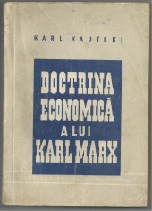 Karl Kautski / DOCTRINA ECONOMICA A LUI KARL MARX - editie 1947 foto