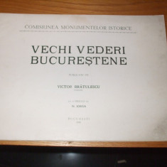 VECHI VEDERI BUCURESTENE - Victor Bratulescu - 1935, 32 p. imagini alb negru