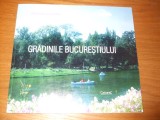 GRADINILE BUCURESTIULUI - Alex. Lancuzov - 2007,76p. cu imagini color, alb negru, Alta editura