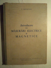 Culegere - Fizica - Masurari electrice si magnetice - V. Tutovan - Editura didactica si pedagogica - 1962 foto