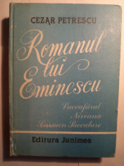 Cezar Petrescu - Romanul lui Eminescu - Editura Junimea - 1984 foto