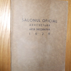 SALONUL OFICIAL --- Arhitectura * Arta Decorativa -- Maiu 1929