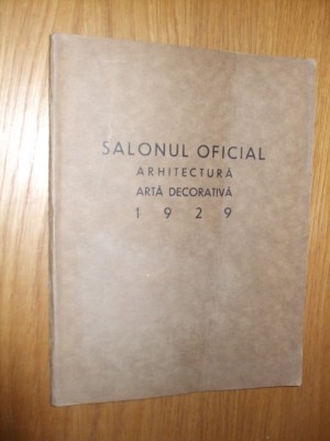 SALONUL OFICIAL - Arhitectura - Arta Decorativa - Maiu 1929 foto