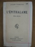 Jacques Chardonne - L&#039;epithalame (roman in limba franceza), Alta editura