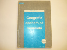 Geografie economica mondiala - 2+1 gratis toate licitatiile - RBK296 foto
