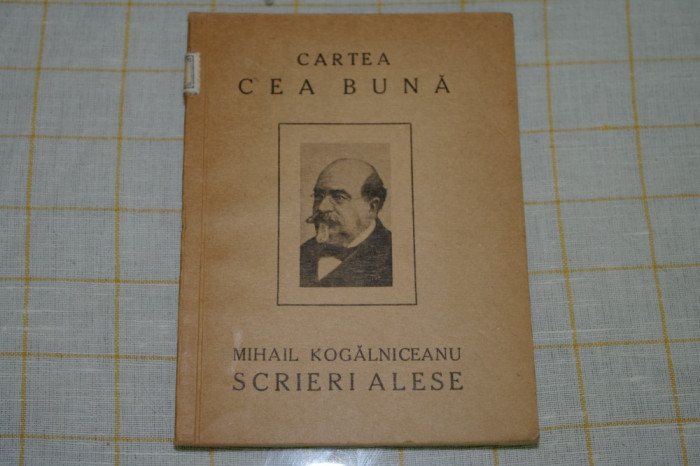 Cartea cea buna - Mihail Kogalniceanu - Scrieri alese - Culturra Nationala - 1924
