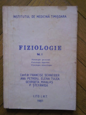 F. Schneider - FIZIOLOGIE VOL. I, Fiz. generala, fiz. digestiei si alimentatiei foto