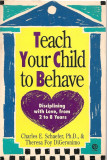Charles E. Schaefer / Theresa Foy DiGeronimo - Teach your child to behave