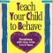 Charles E. Schaefer / Theresa Foy DiGeronimo - Teach your child to behave