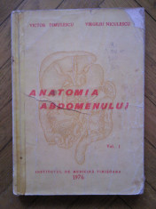 Victor Dimulescu, Virgiliu Niculescu - ANATOMIA ABDOMENULUI, Vol. I + Vol. II, Editura Institutului de Medicina Timisoara, 1976 foto