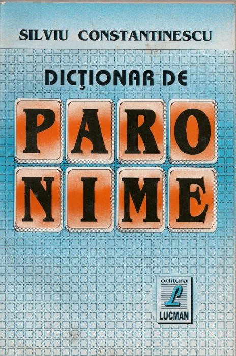 Silviu Constantinescu - Dictionar de paronime