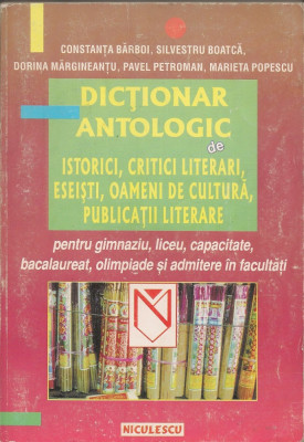 Colectiv de autori - Dictionar antologic de istorici, critici literari, eseisti, oameni de cultura, publicatii literare foto