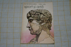 Sport si arta - Victor Banciulescu - Virgil Ludu - Editura sport turism - 1987 foto