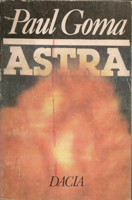 Paul Goma - Astra