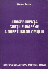 Vincent Berger - Jurisprudenta Curtii Europene a Drepturilor Omului foto