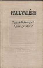 Paul Valery - Poezii / Dialoguri / Poetica si estetica foto