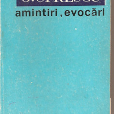 (C1658) G. OPRESCU AMINTIRI, EVOCARI DE ACAD. PROF. GEORGE OPRESCU, EDITURA PENTRU LITERATURA, BUCURESTI, 1968