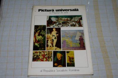 Pictura universala in Muzeul de arta al RSR - Editura Meridiane - 1975 foto