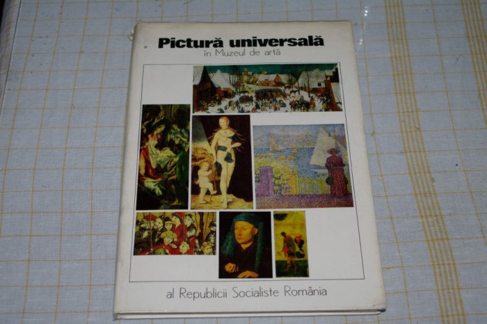 Pictura universala in Muzeul de arta al RSR - Editura Meridiane - 1975